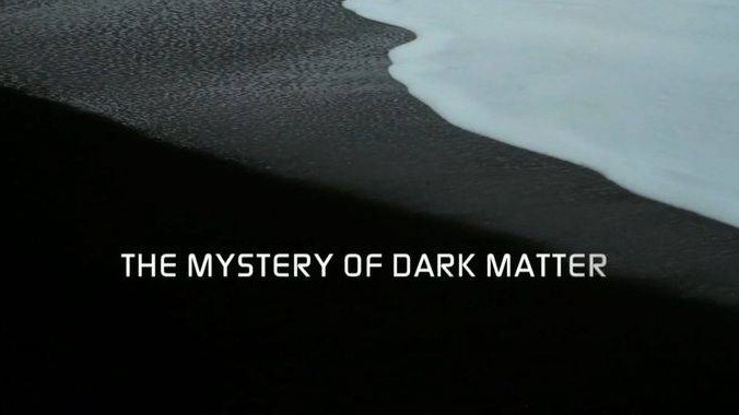 法国纪录片《暗物质的奥秘 The Mystery of Dark Matter 2018》英语中字 720P/MP4
