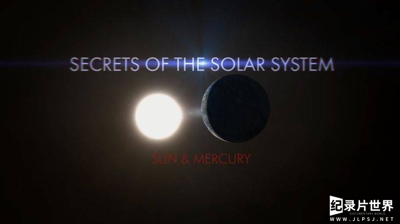 美国纪录片《太阳系的奥秘 Secrets of The Solar System 2020》全8集