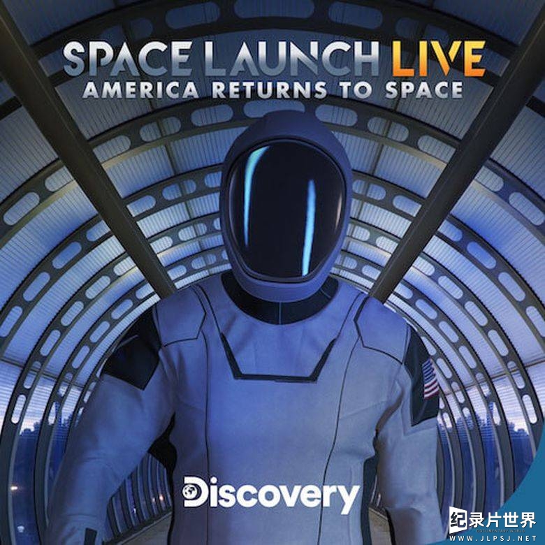 探索频道《美国重返太空 Space Launch America Returns to Space 2020》英语无字 1080P