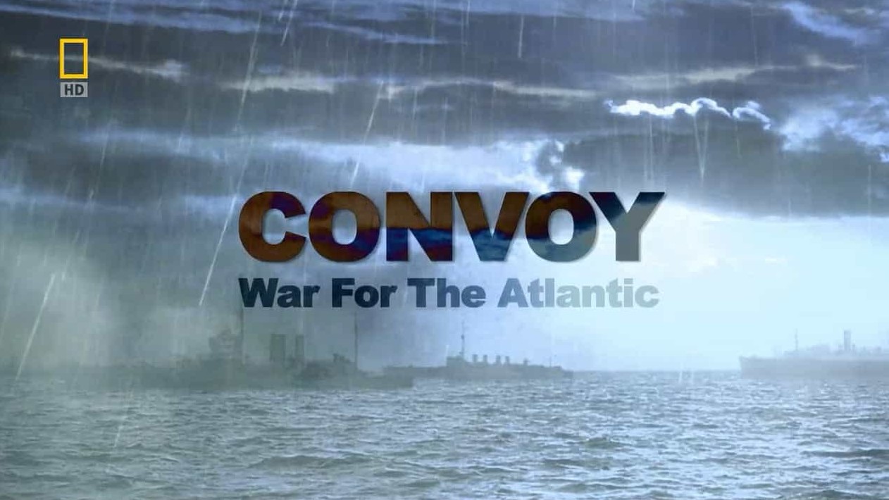 二战纪录片《大西洋战役 Convoy War For The Atlantic》全4集 英语外挂中字纪录片