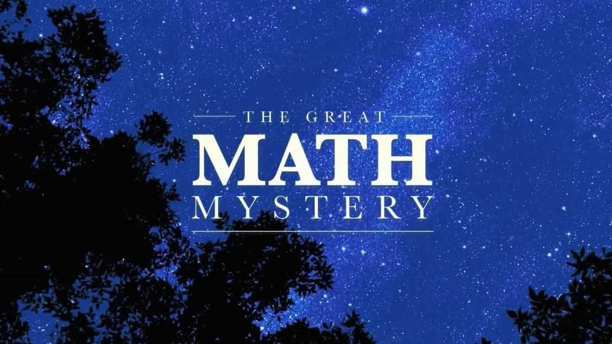 精选PBS数学科普纪录片/数学探索系列《数学大迷思 The Great Math Mystery》英语内嵌中英双字 720P高清下载