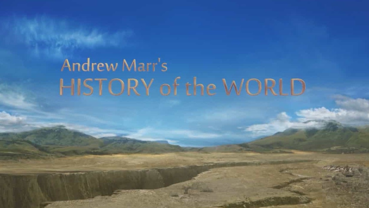 BBC人类文明纪录片/世界史系列《看得见的世界史/安德鲁玛尔的世界史 Andrew Marr’s History of the World 2012》全8集 英语中字/国语中字 720P高清下载