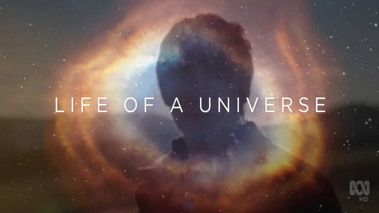 ABC纪录片/宇宙是如何形成的《宇宙的生命 Brian Cox Life of A Universe 2017》全2集 英语英字 720P高清下载