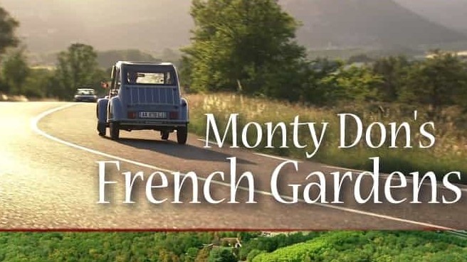 BBC纪录片《法国花园 Monty Don’s French Gardens》全3集 英语中字 720P高清网盘下载 