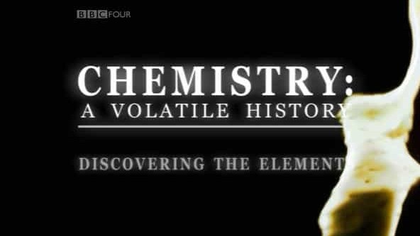 BBC纪录片《化学史：一部挥发性的历史 Chemistry: A Volatile History 2110》全3集 英语中英双字 720p高清网盘下载 