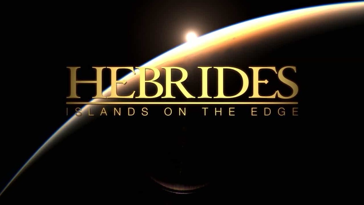 BBC纪录片《赫布里底群岛 边海之岛 Hebrides Islands on the Edge》全4集 英语中字 720P高清网盘下载