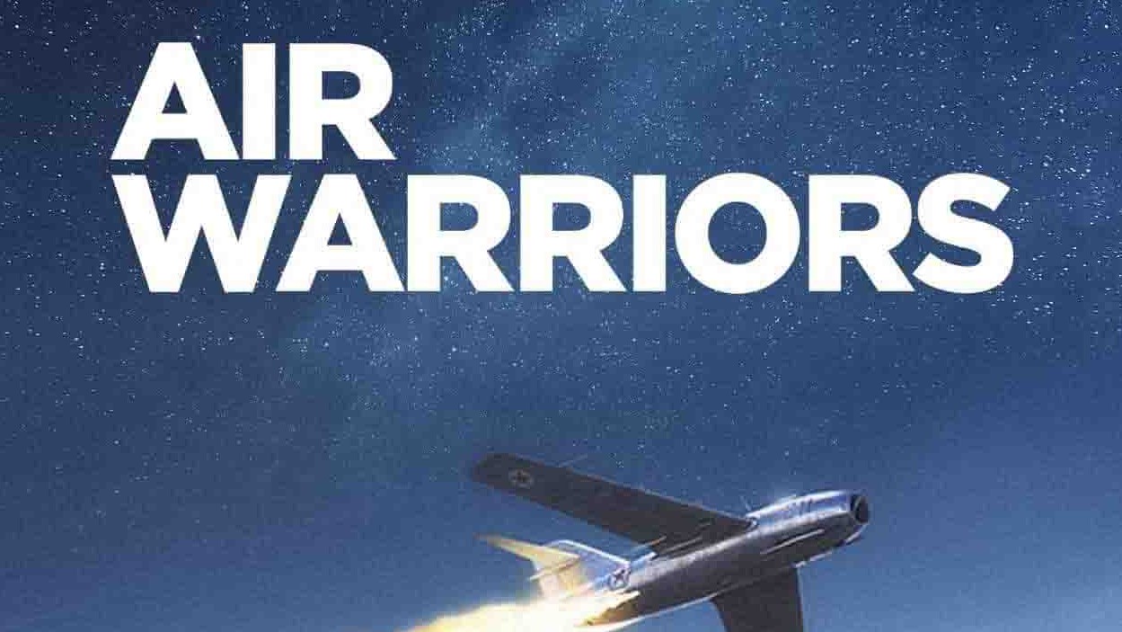 美国空军战机纪录片《战机：空中勇士/空中武士/空中战士/ 空中武士 Air Warriors》第1-8季 外语中字 1080p高清网盘下载