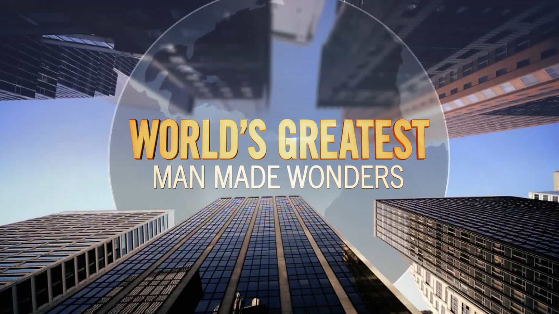 澳大利亚纪录片《世界上最伟大的人造奇迹/世界建筑之最 World