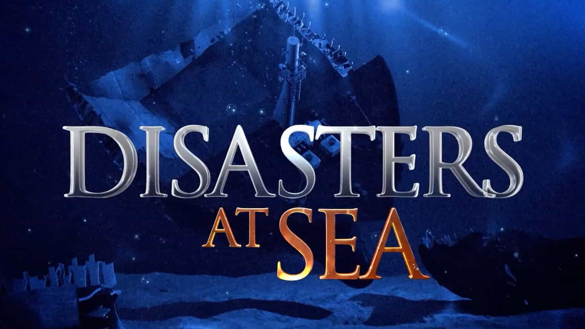 斯密森频道《海上浩劫 Disasters at Sea》第1-3季全18集 英语中字1080P高清网盘下载