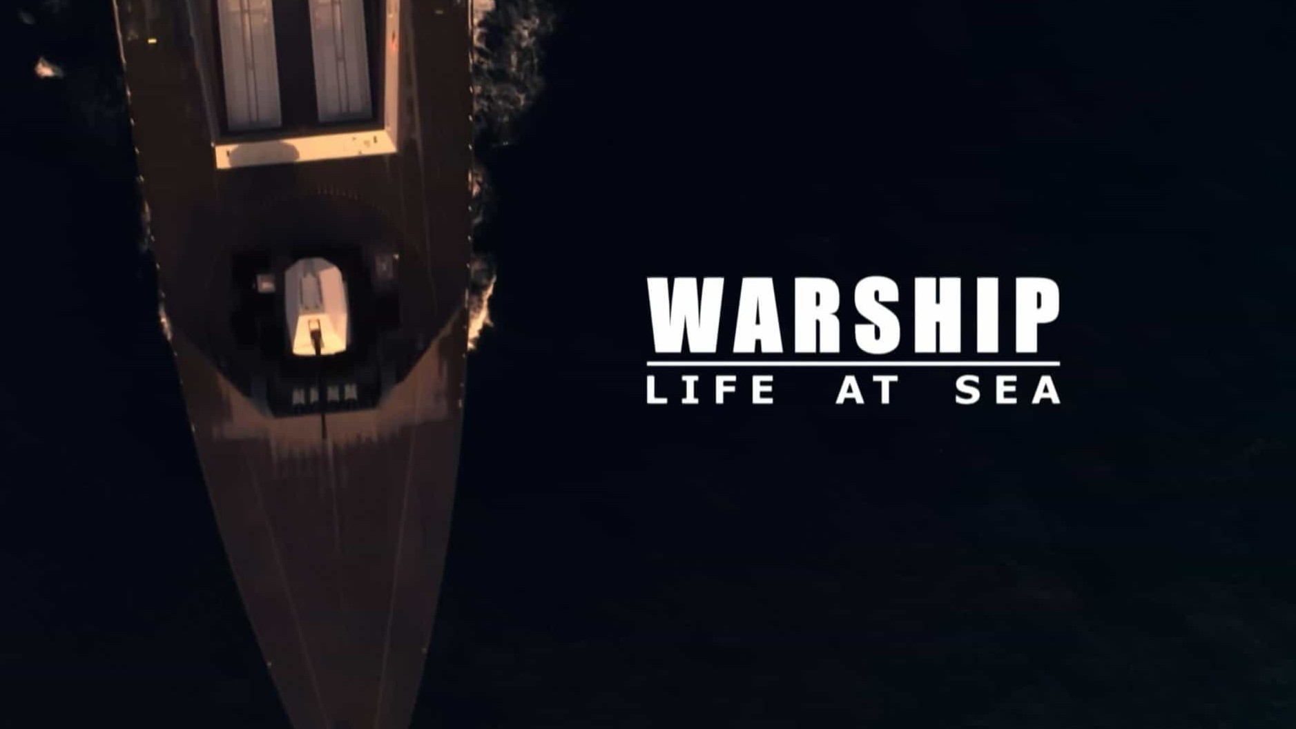 CH5纪录片《军舰：海上生活 Warship: Life at Sea 2022》第1-3季全14集 英语中字 1080P高清网盘下载
