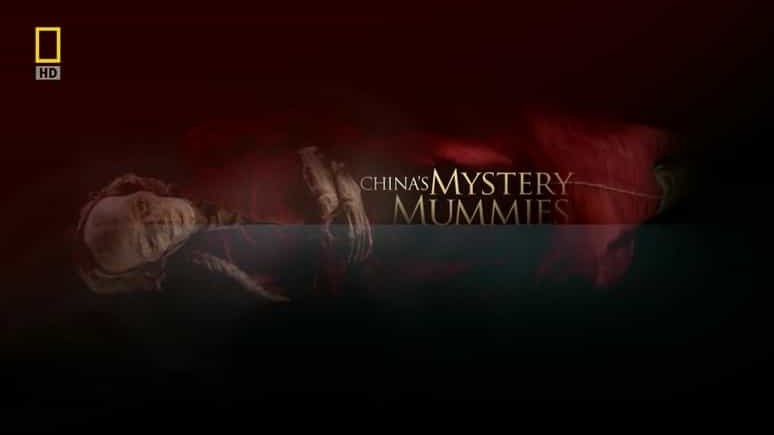 国家地理《探秘.中国神秘木乃伊 Explorer China’s Mystery Mummies 2010》全1集 英语中字 720p高清网盘下载