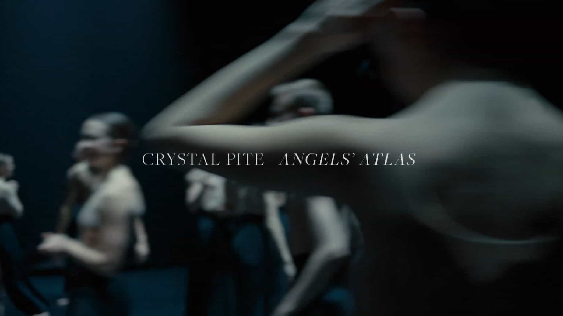 加拿大纪录片《天使图鉴 Crystal Pite: Angels