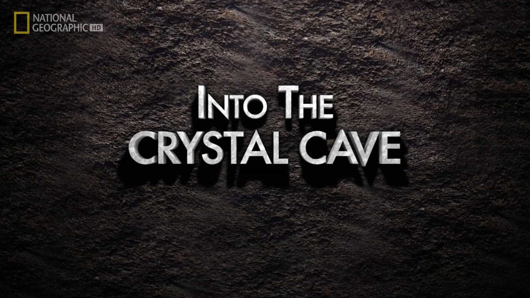 国家地理《探秘墨西哥水晶洞穴 Into the Crystal Cave 2010》全1集 英语无字 1080P高清网盘下载