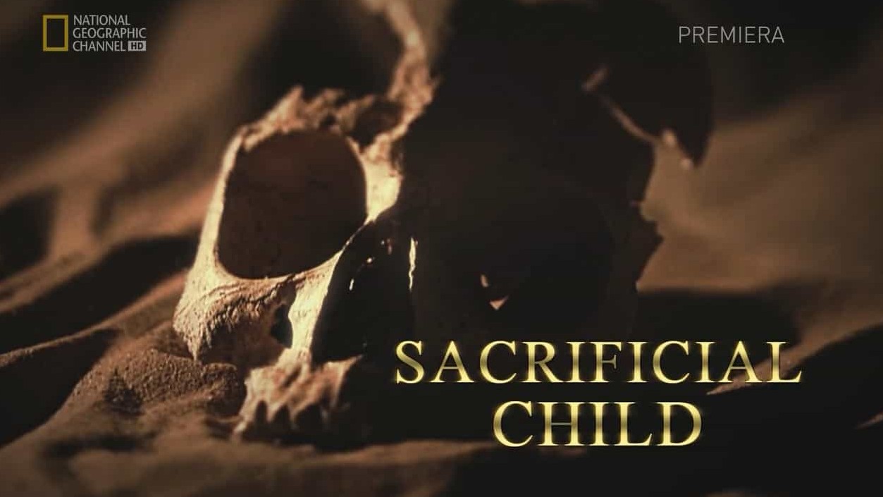 国家地理《圣经消逝的面容：婴童献祭 Lost Faces of the Bible：Sacrificial Child 2009》全1集 英语中字 720P高清网盘下载