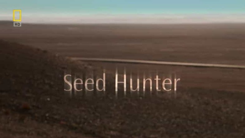 国家地理《种子猎人 Seed Hunter 2009》全1集 英语中字 720p高清网盘下载 