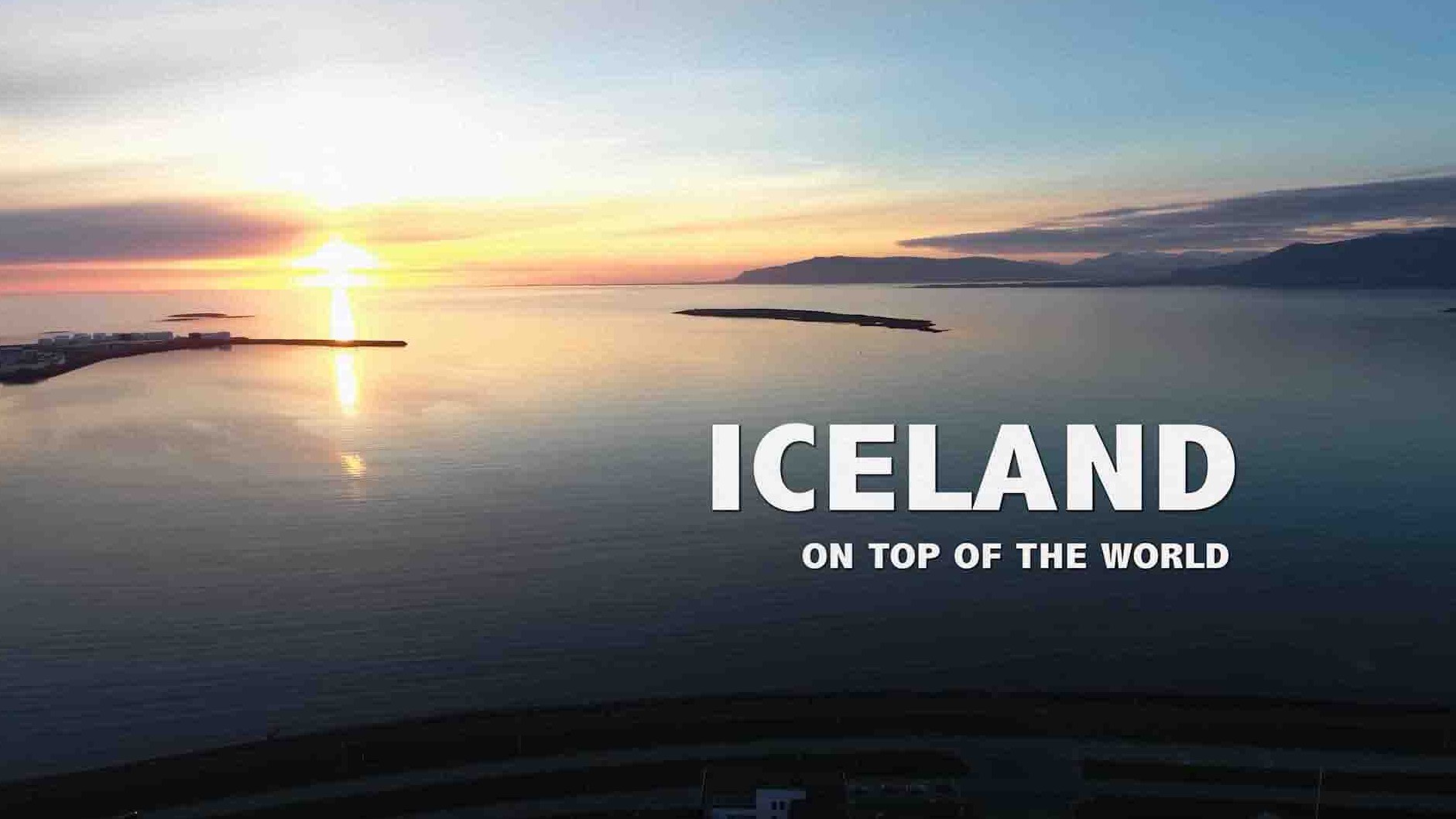 德国纪录片《冰岛：在世界之巅 Iceland - On Top of the World 2017》全1集 英语中英双字 1080P高清网盘下载