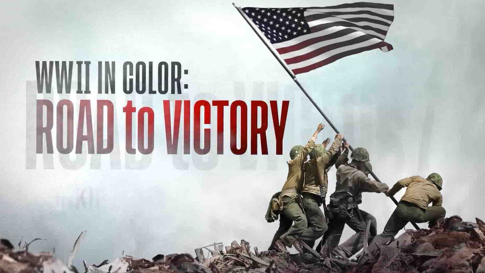 Netflix纪录片《彩色二战：胜利之路 WWII in Color: Road to Victory 2021》全10集 英语中字 1080P高清网盘下载