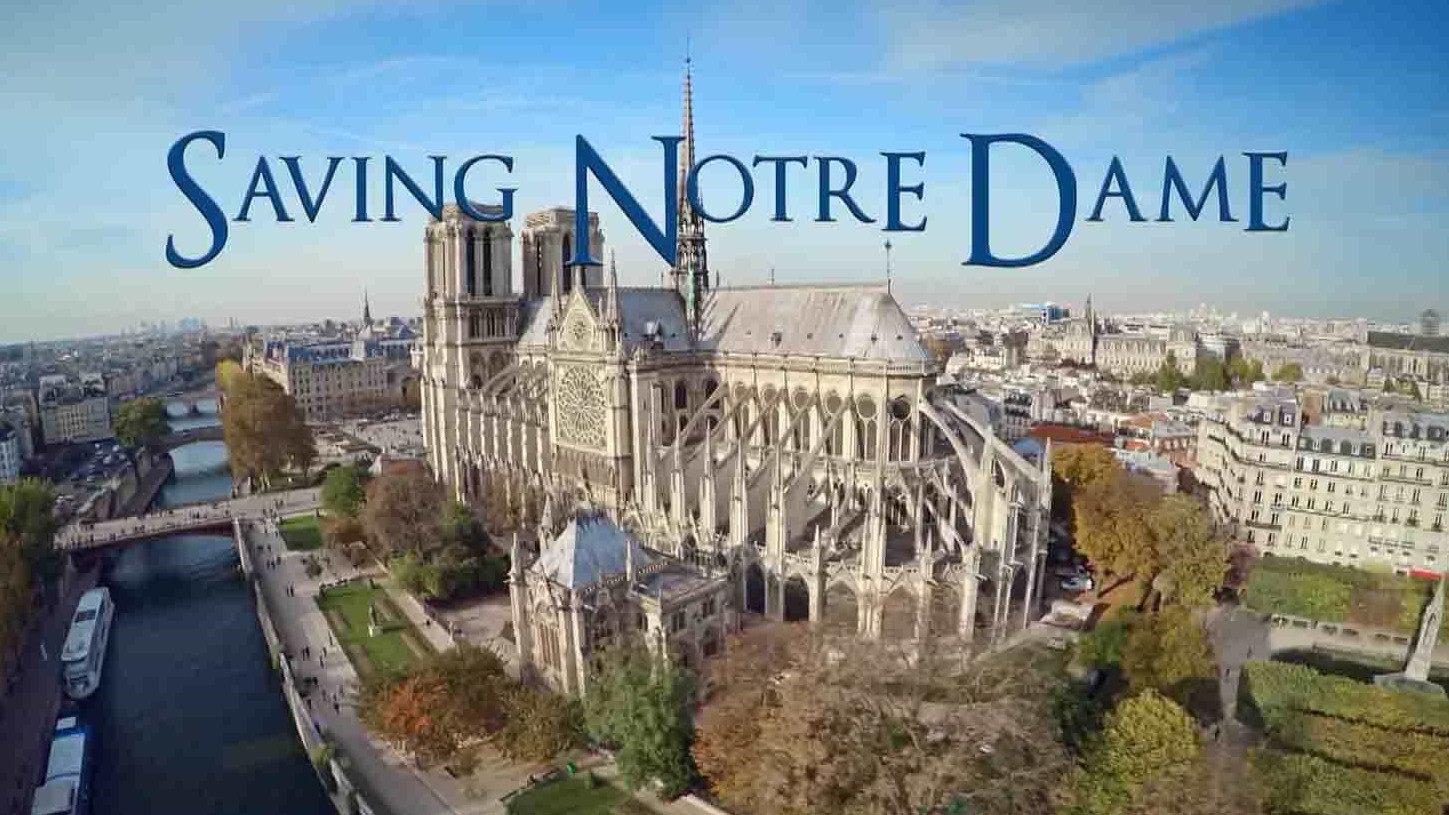 央视纪录片《修复巴黎圣母院 Saving Notre-Dame 2020》全1集 英语中英双字 1080P高清网盘下载