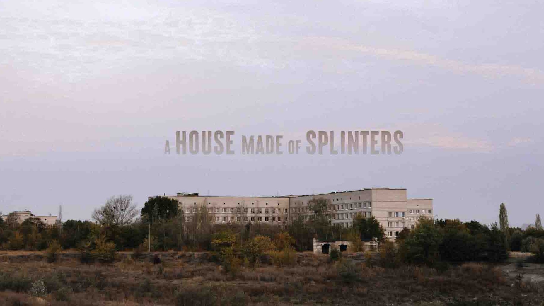 丹麦纪录片《碎片之家 A House Made of Splinters 2022》全1集 俄语中英双字 1080P高清网盘下载