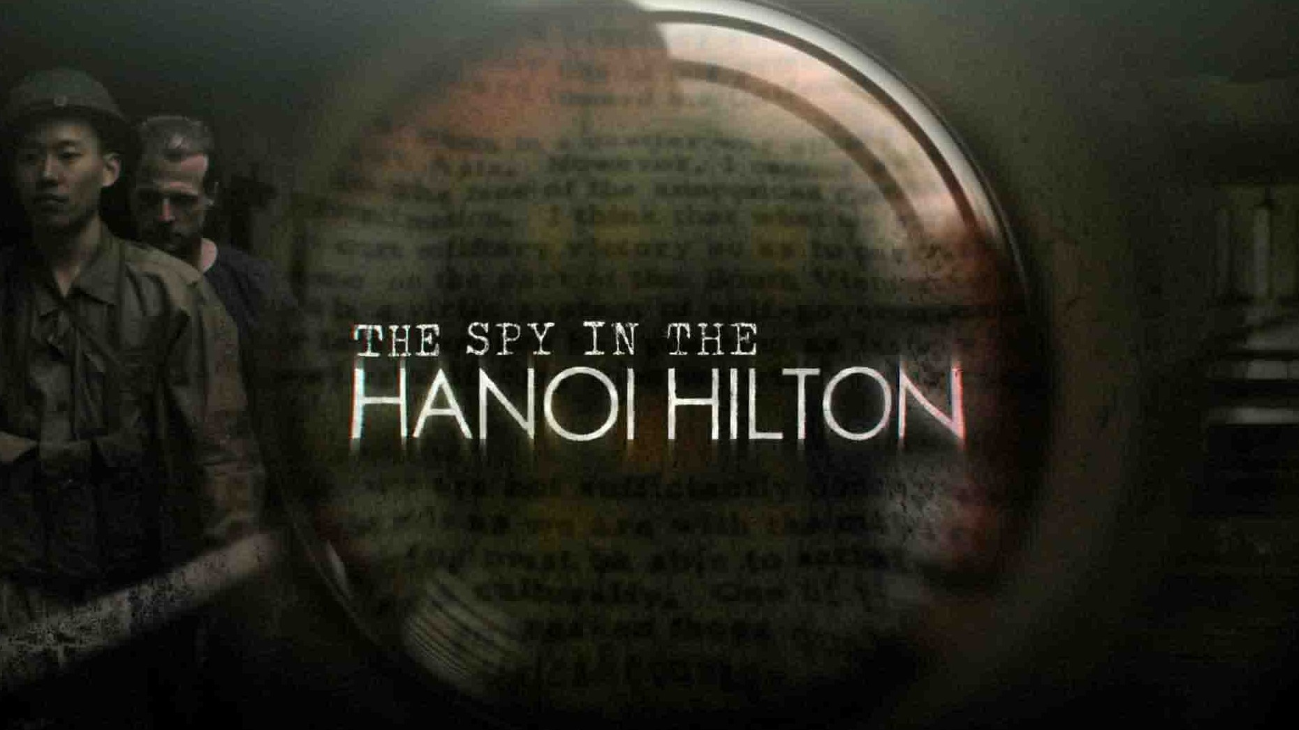 史密森频道《河内希尔顿酒店的间谍 The Spy in the Hanoi Hilton 2015》全1集 英语中英双字 1080P高清网盘下载