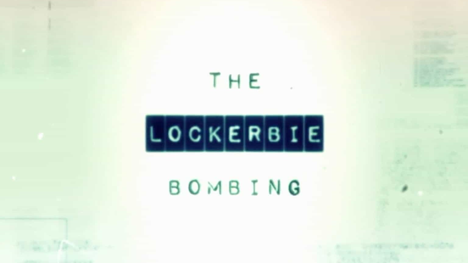 斯密森频道《洛克比爆炸案 The Lockerbie Bombing 2013》全1集 英语中英双字 1080P高清网盘下载