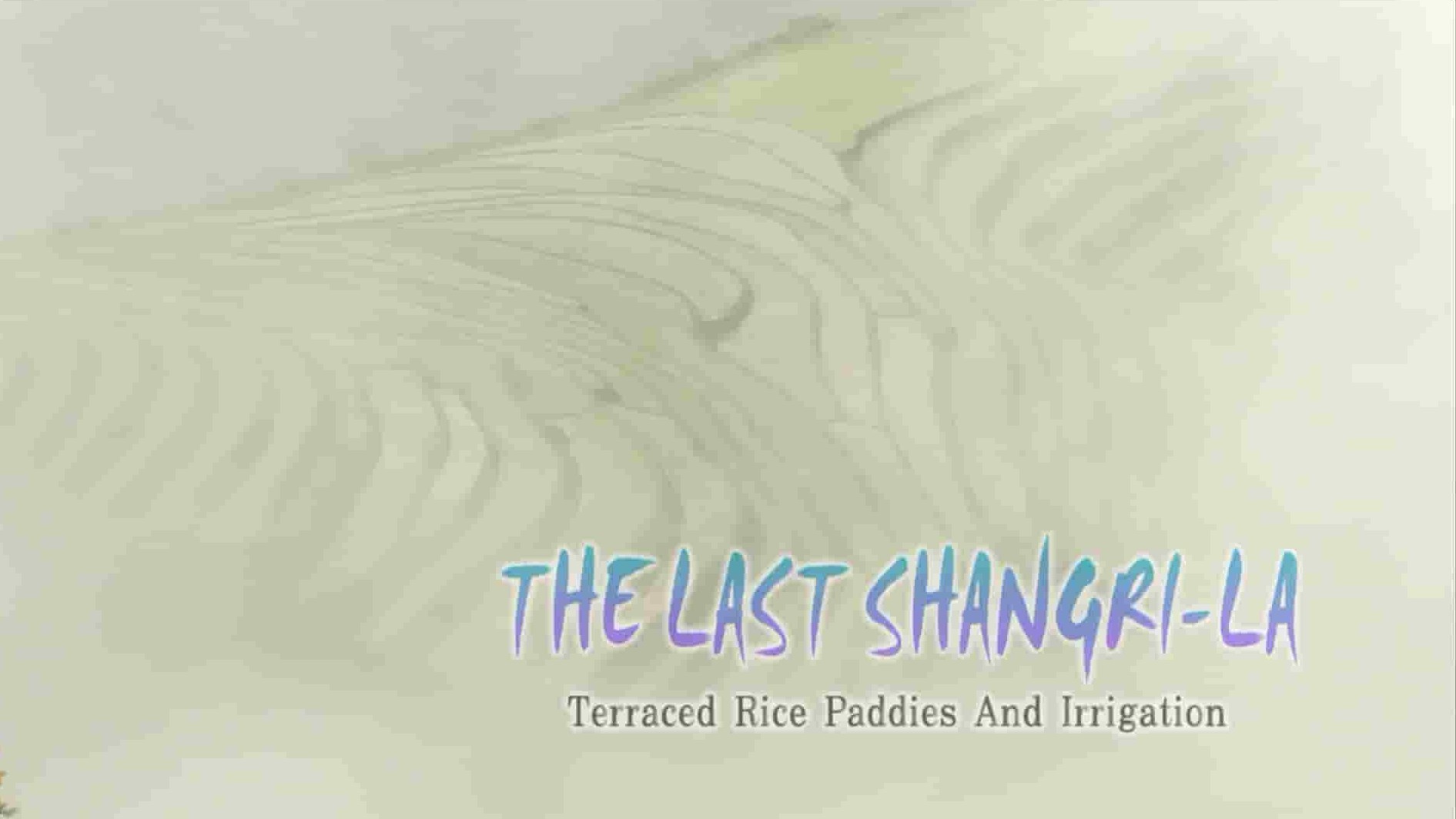 探索频道《最后的香格里拉 The Last Shangri-La》全1集 英语中字 1080P高清网盘下载