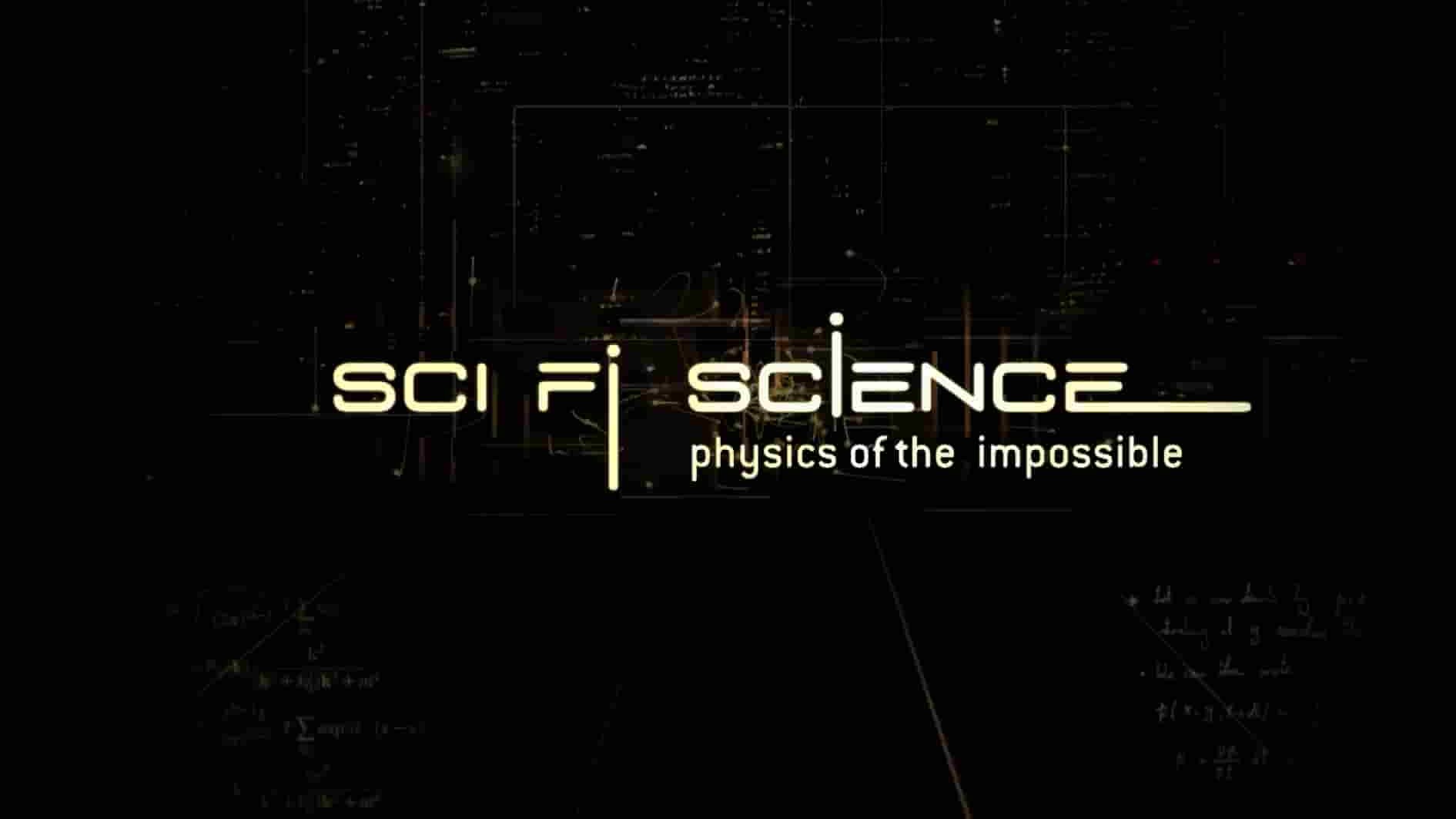 科学频道《科幻科学：不可能的物理学 Sci Fi Science: Physics of the Impossible》第1-2季全24集 英语中英双字 1080P高清网盘下载