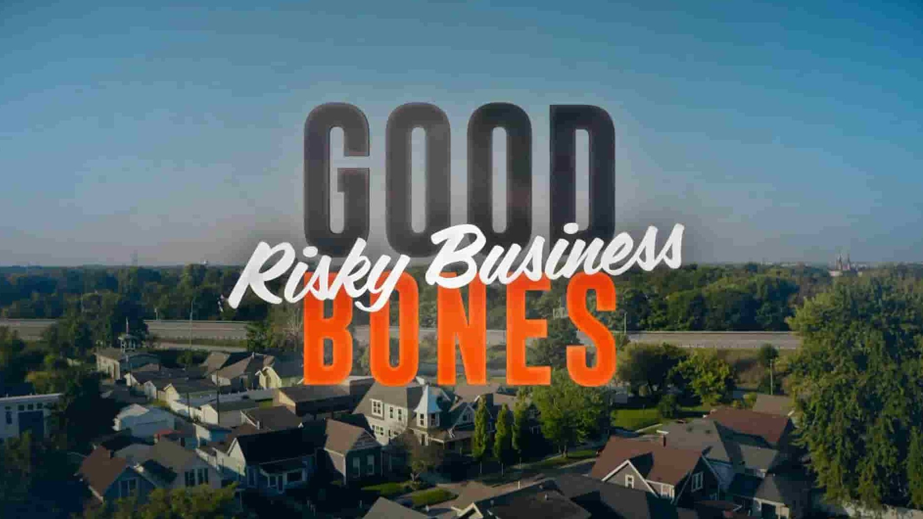 HGTV纪录片《好骨头:冒险的生意 Good Bones: Risky Business 2022》第1季全6集 英语中英双字 1080P高清网盘下载