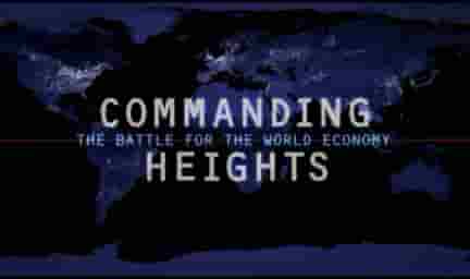PBS财经纪录片《制高点:世界经济之战 Commanding Heights》全3集 英语无字 标清网盘下载 