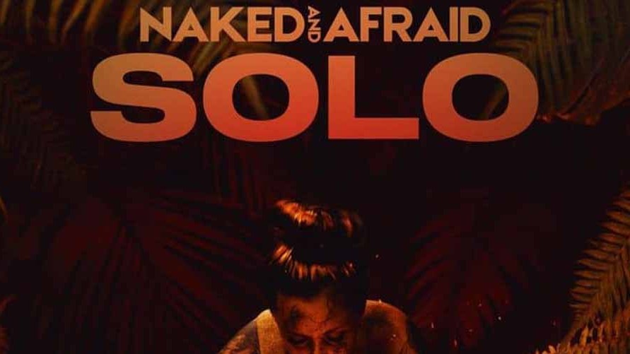 探索频道/荒野生存纪录片《原始生活21天：孤胆英雄 Naked and Afraid: Solo》第1季全8集 英语中字 1080p高清网盘下载