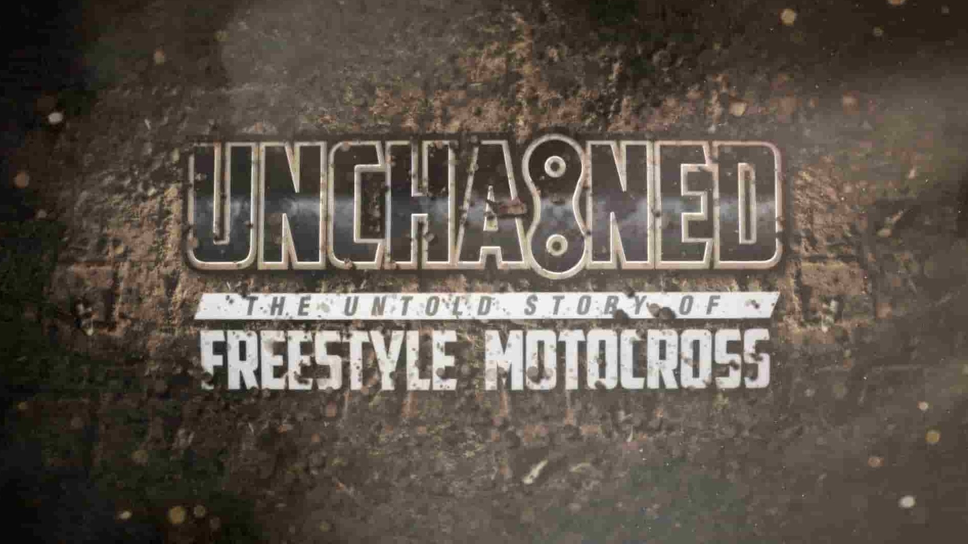 Netflix纪录片《解密：自由摩托越野赛不为人知的故事 Unchained: The Untold Story of Freestyle Motocross 2016》全1集 英语中英双字 1080P高清网盘下载