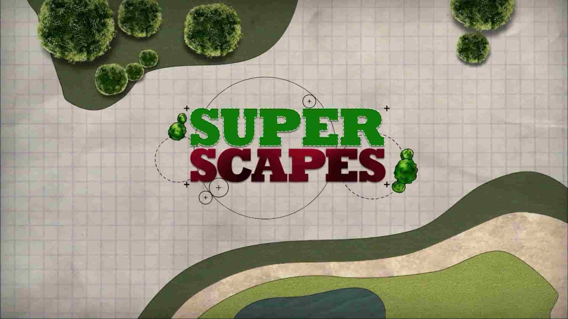 HGTV纪录片《超级景观 Superscapes 2009》第1-2季全26集 英语中英双字 1080P高清网盘下载