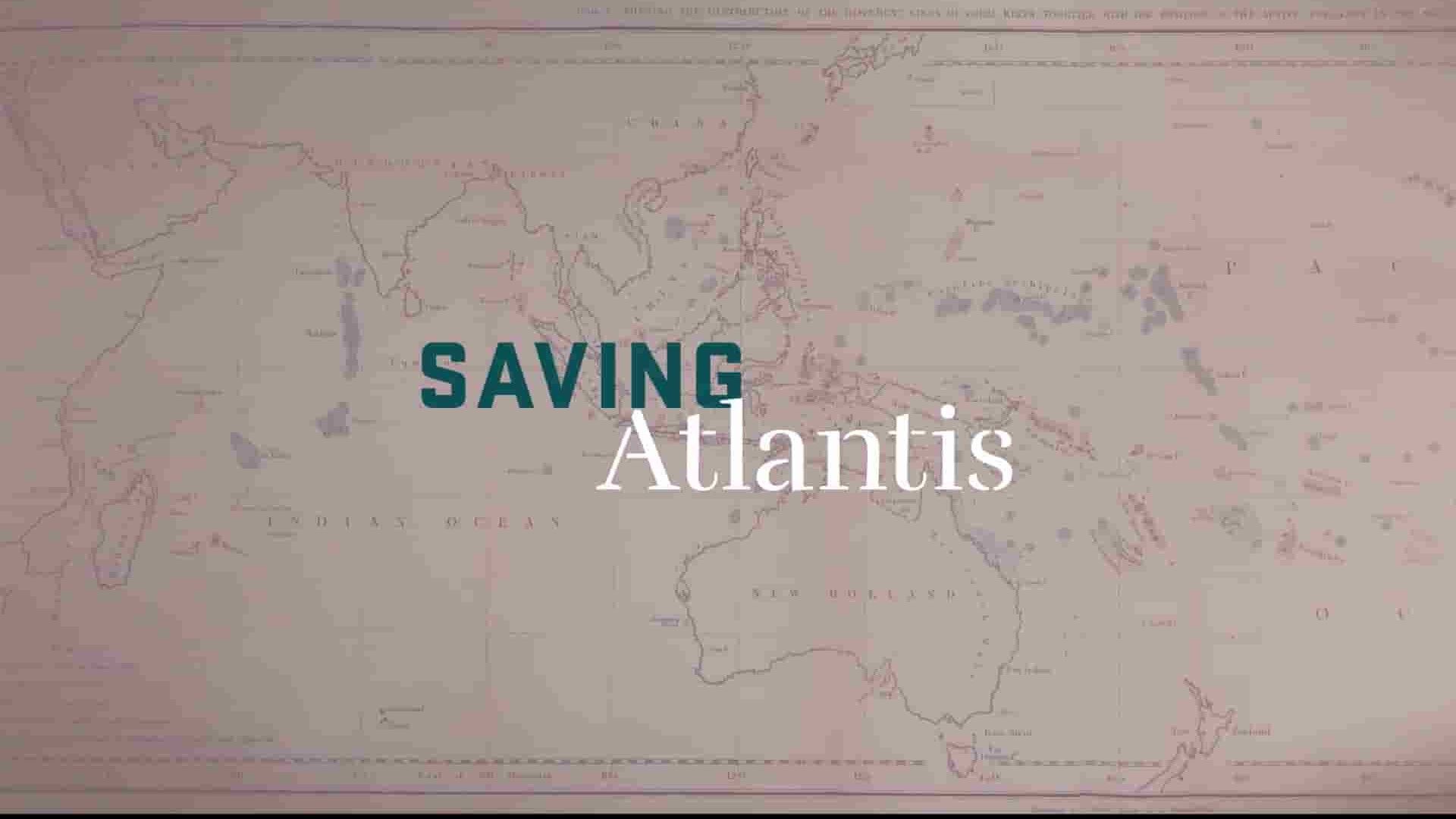 美国纪录片《拯救亚特兰蒂斯 Saving Atlantis 2018》全1集 英语中英双字1080P高清网盘下载