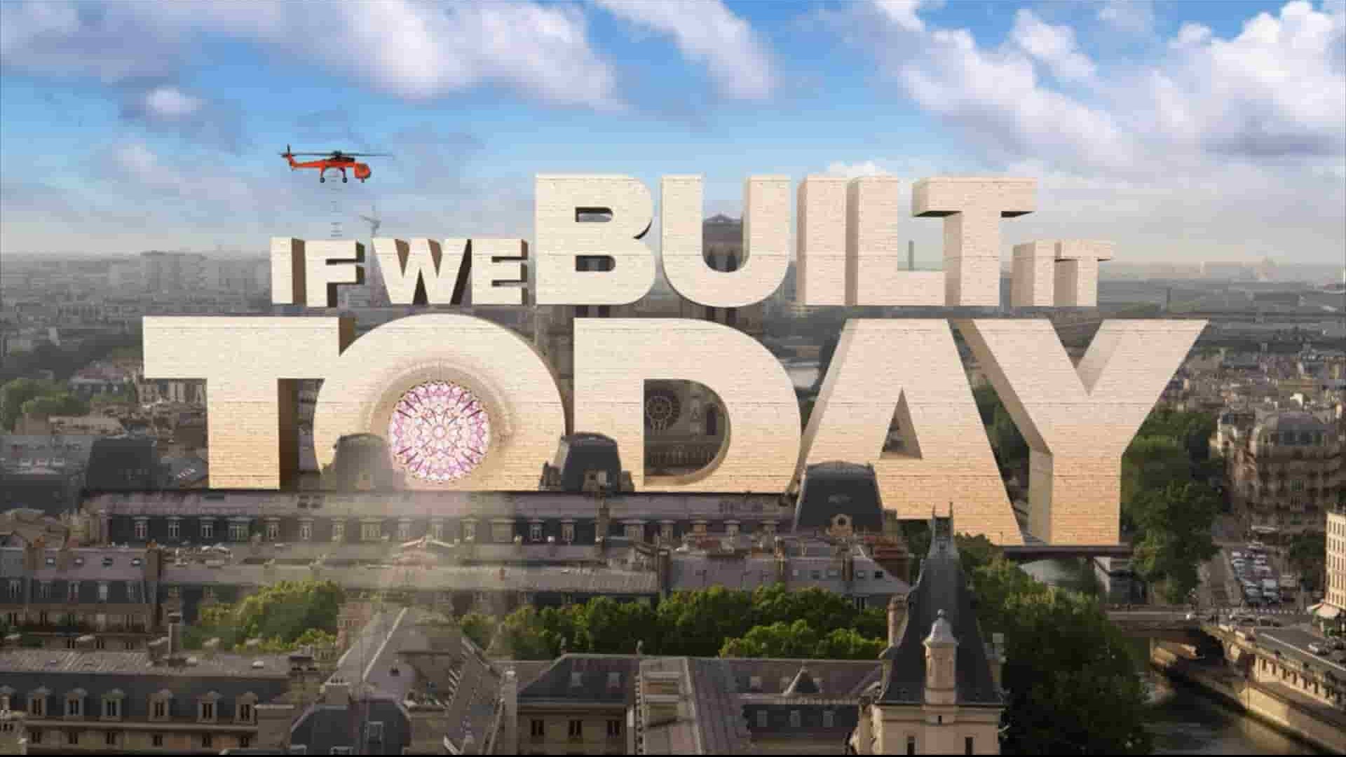 科学频道《如果今天建造/今日重建/再现经典建筑 If We Built It Today 2021》第1-3季全22集 英语中英双字 1080P高清网盘下载