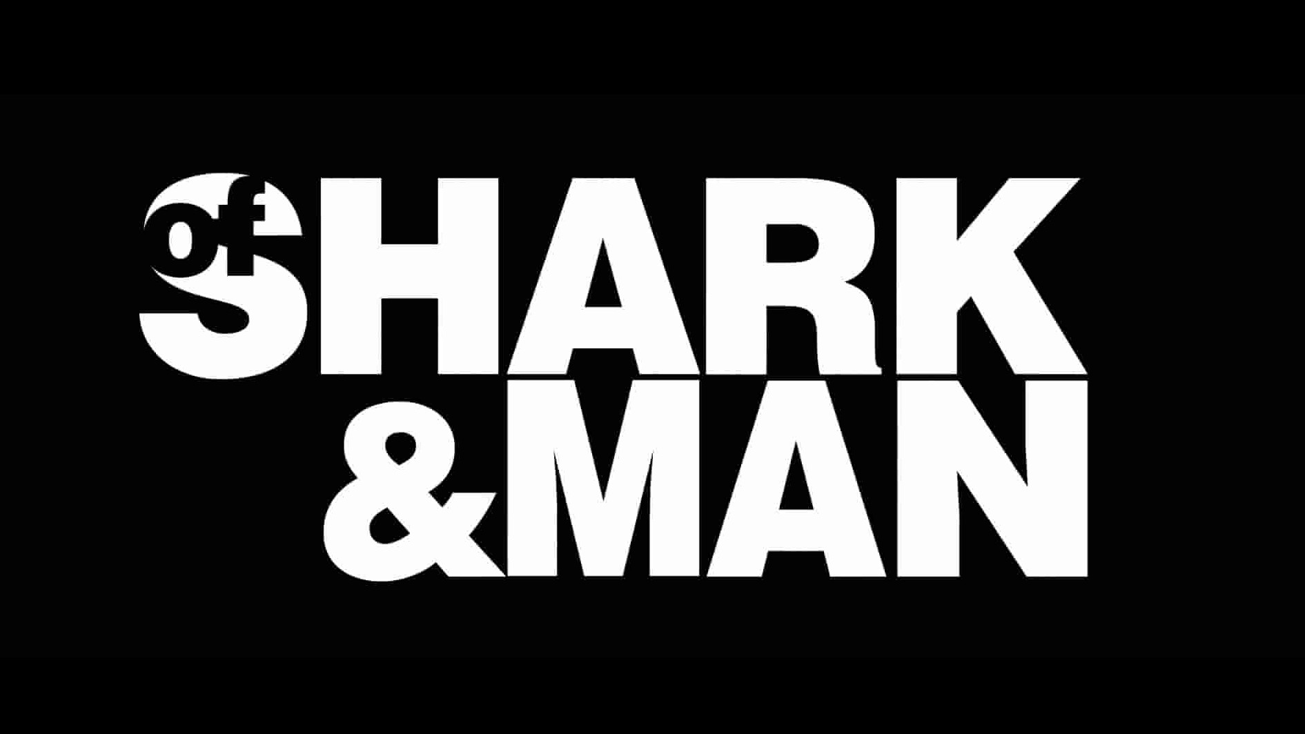英国纪录片《鲨鱼和人类 Of Shark and Man 2015》全1集 英语中英双字 1080P高清网盘下载