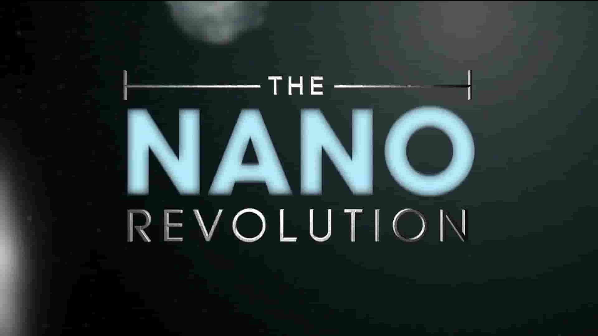 CBC纪录片《纳米革命 The Nano Revolution 2012》全3集 英语中字 1080P高清网盘下载