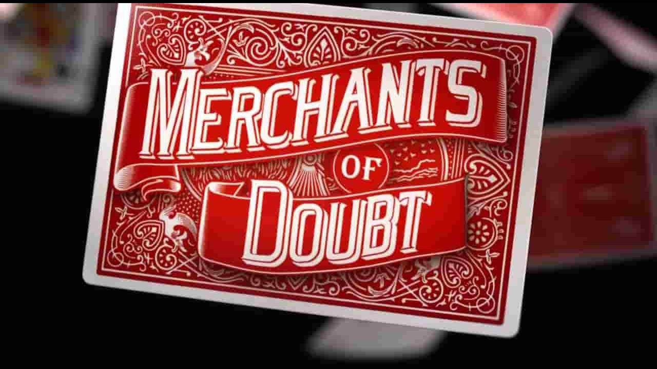 美国纪录片《贩卖疑惑的商人 Merchants of Doubt 2014》全1集 英语中字 720p高清网盘下载 