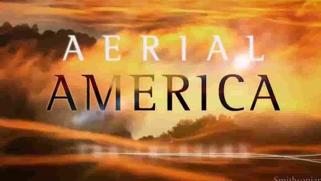 史密森尼频道《航拍美国 开路先锋 Aerial America: Trailblazers 2016》全1集 英语中字 720P高清网盘下载