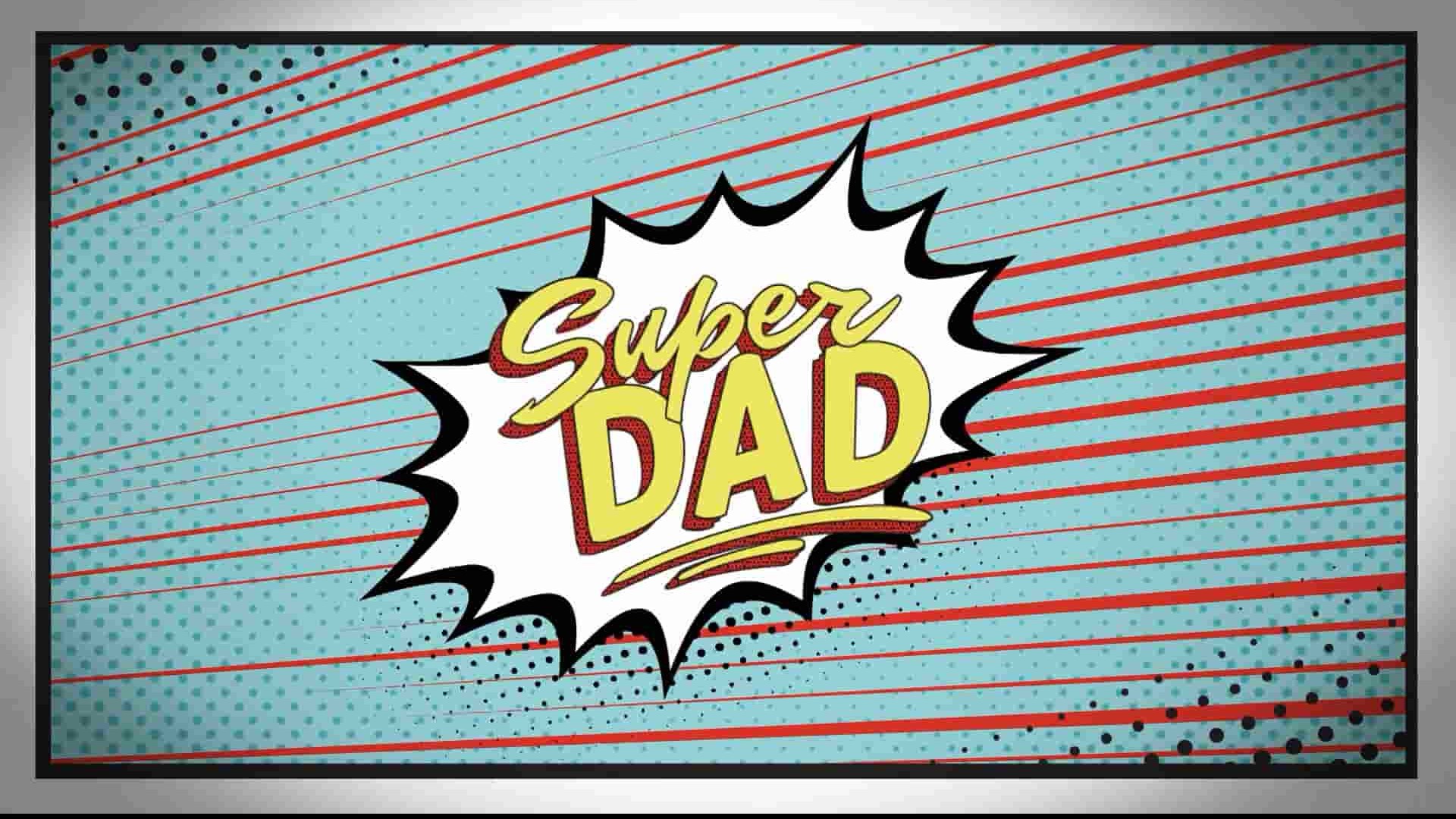 美国纪录片《超级爸爸 Super Dad 2023》第1-2季全17集 英语中英双字 1080P高清网盘下载