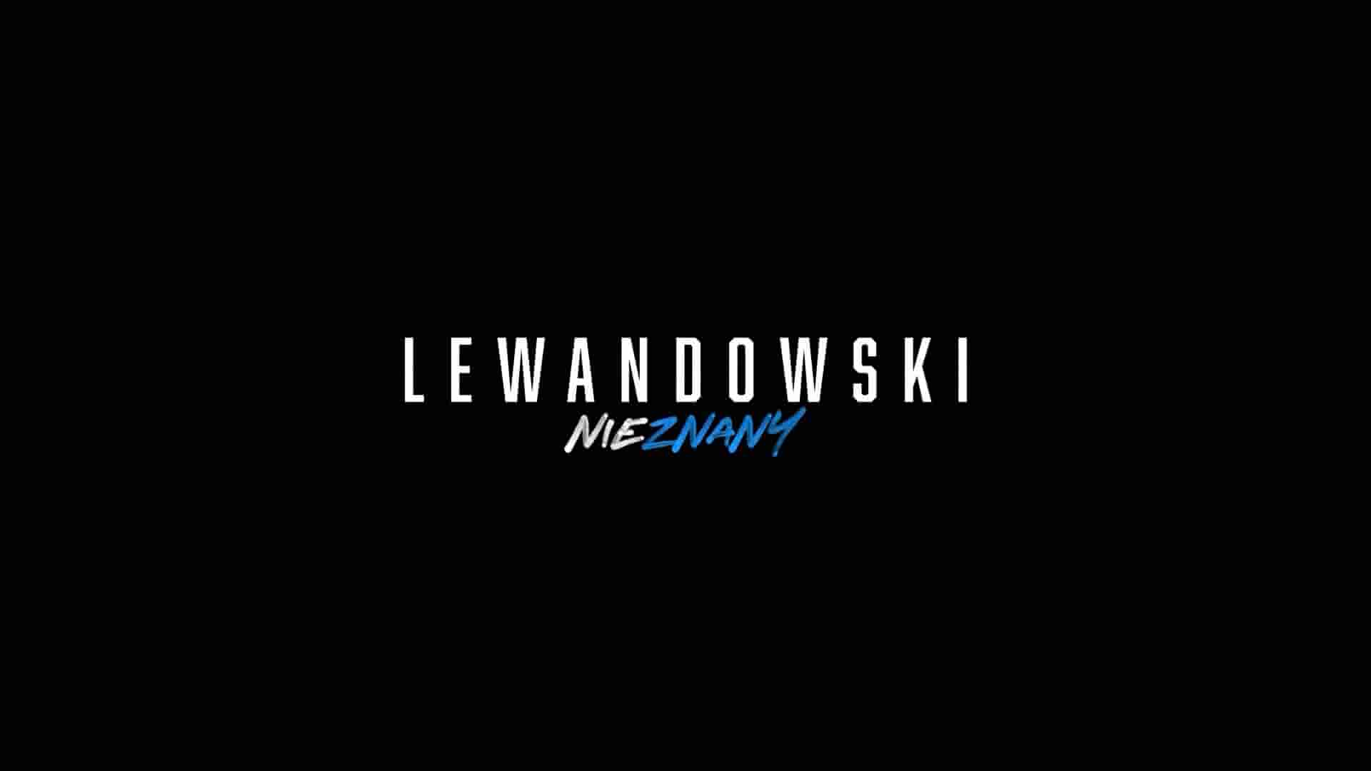 波兰纪录片《莱万多夫斯基 - 未知 Lewandowski - Nieznany 2023》全1集 英语中英双字 1080P高清网盘下载