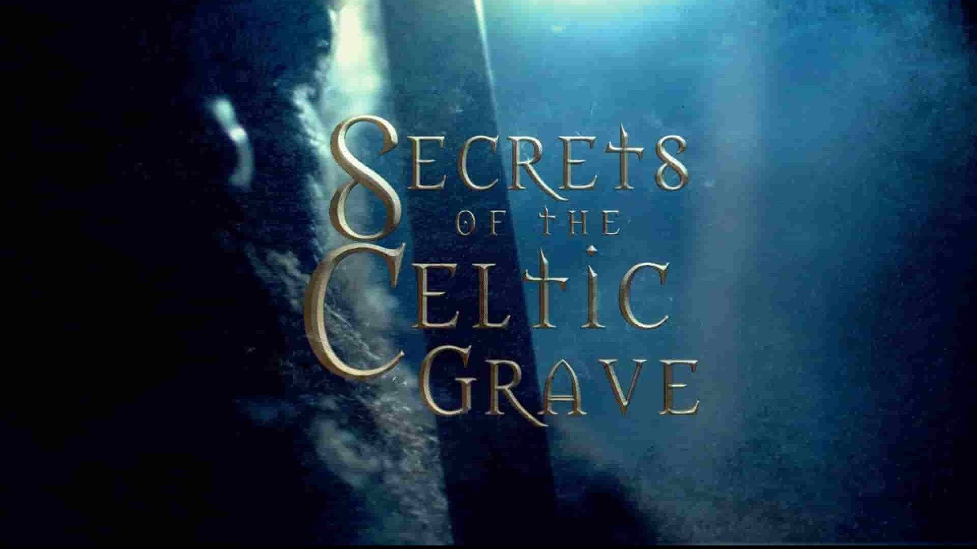 史密森尼频道《凯尔特人坟墓的秘密 Secrets of the Celtic Grave 2021》全1集 英语中英双字 1080P高清网盘下载