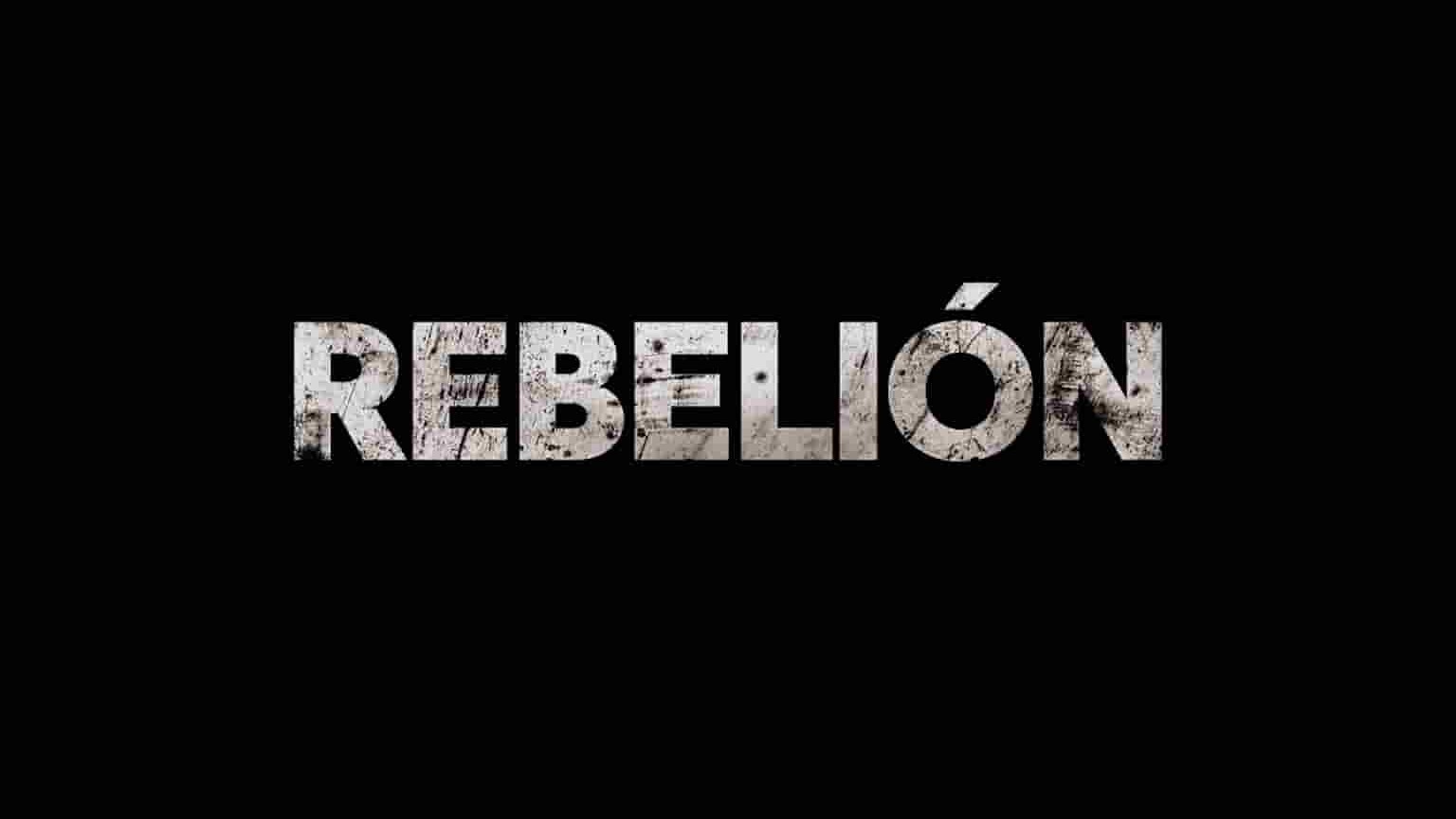哥伦比亚纪录片《反叛 Rebelión 2022》全1集 西班牙语中英双字 1080P高清网盘下载