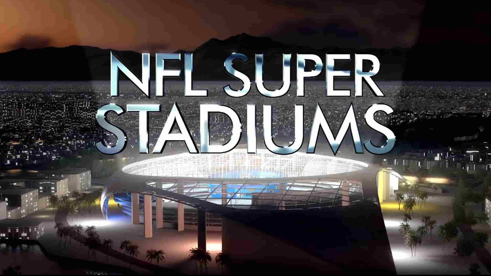 科学频道《NFL超级体育场/美国国家橄榄球联盟超级体育场 NFL Super Stadiums 2021》全1集 英语中英双字 1080P高清网盘下载
