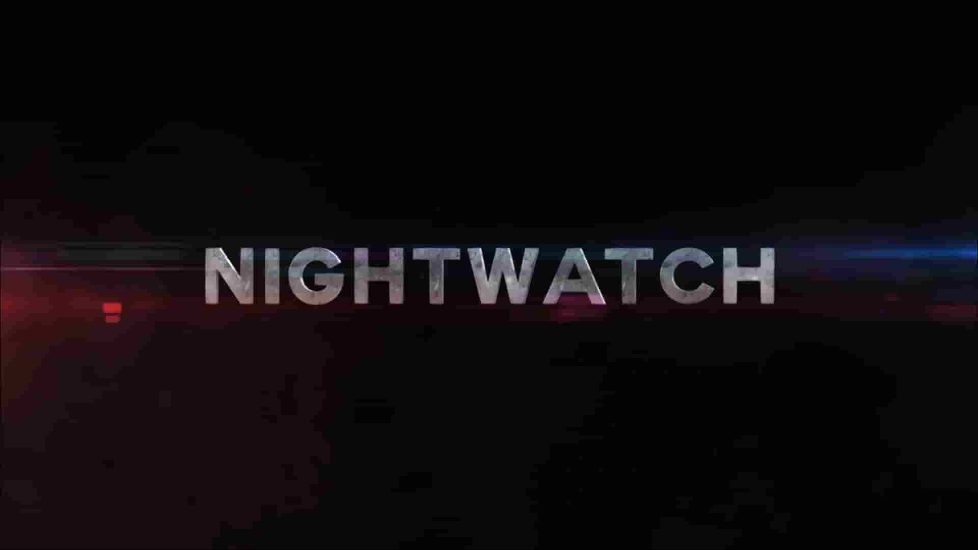A＆E纪录片《夜巡/守夜人 Nightwatch 2023》第1-6季全62集 英语中英双字 1080P高清网盘下载