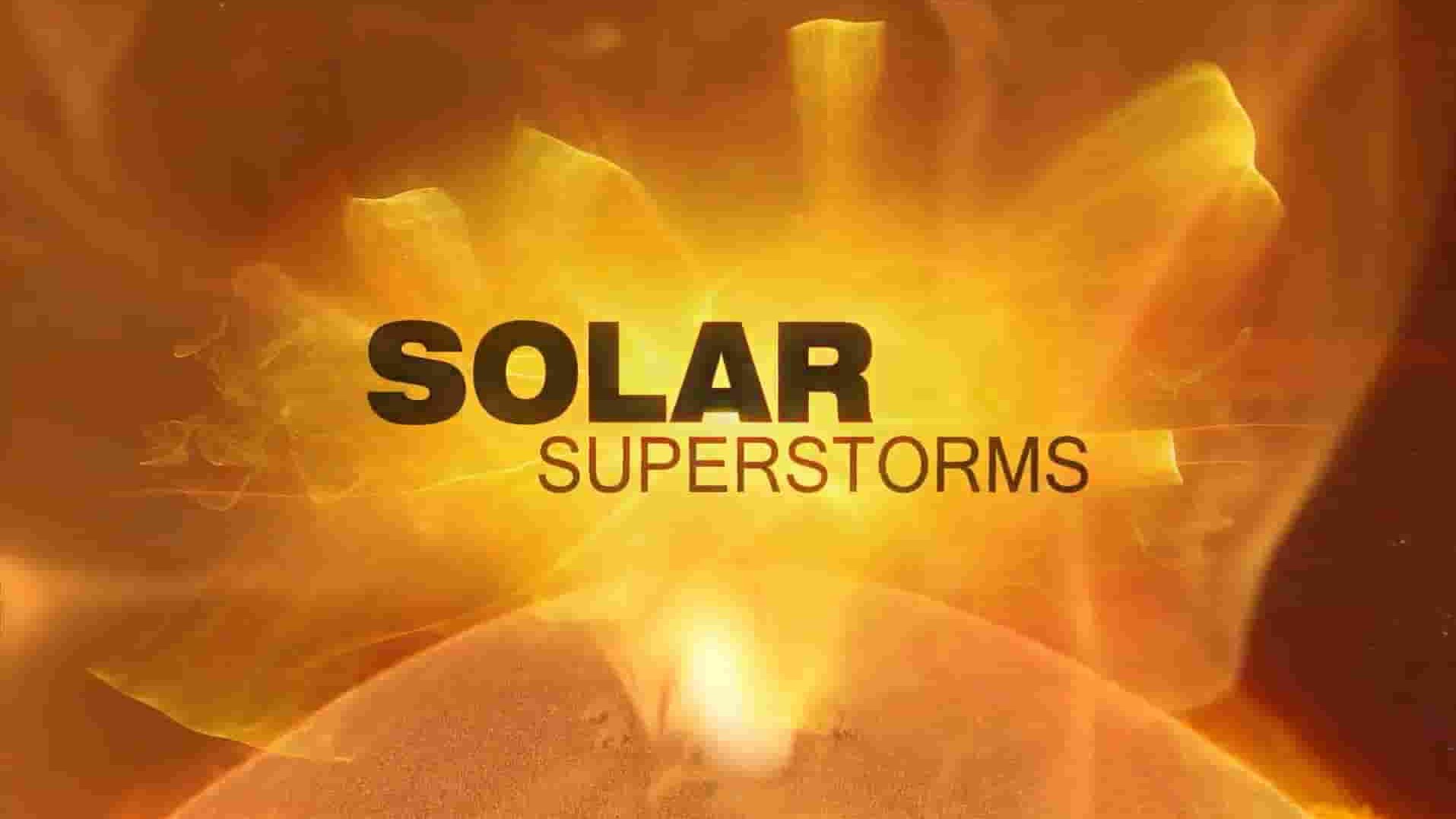 TVF纪录片《太阳超级风暴 Solar Superstorms 2016》全4集 英语无字 1080P高清网盘下载