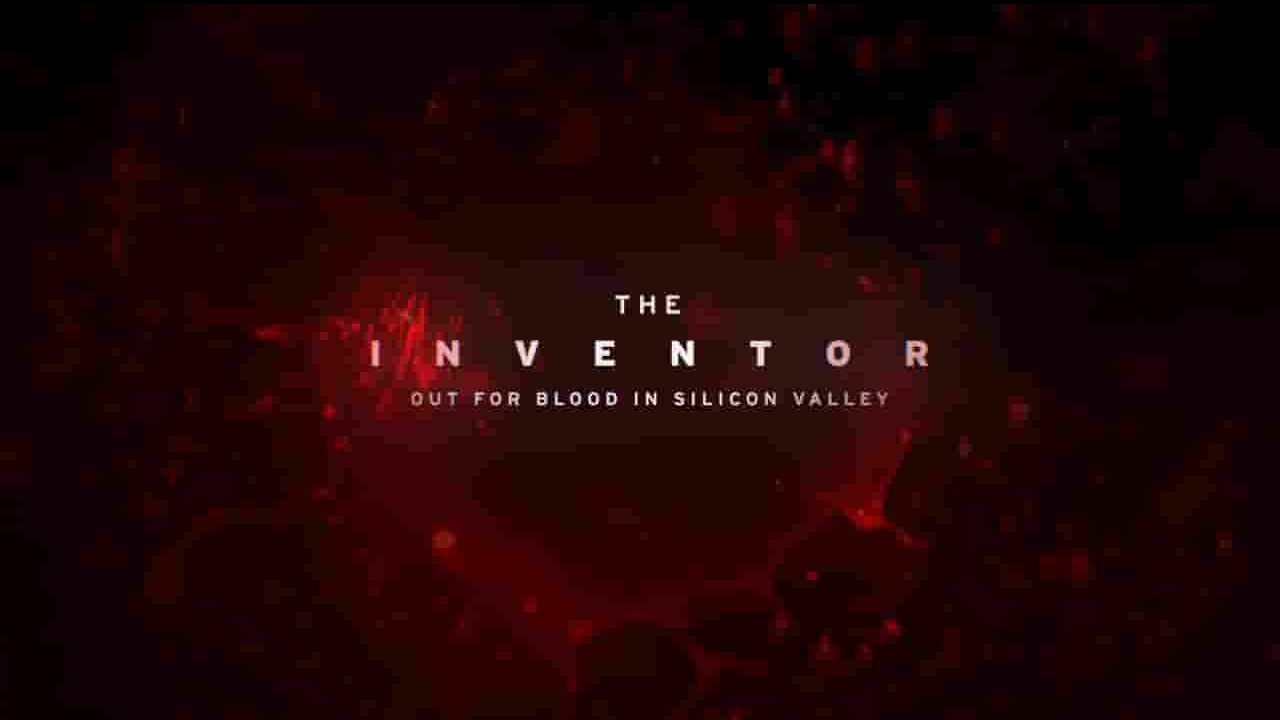 HBO纪录片《发明家：硅谷大放血 The Inventor:Out for Blood in Silicon Valley 2019》全1集 英语英字 720P高清网盘下载
