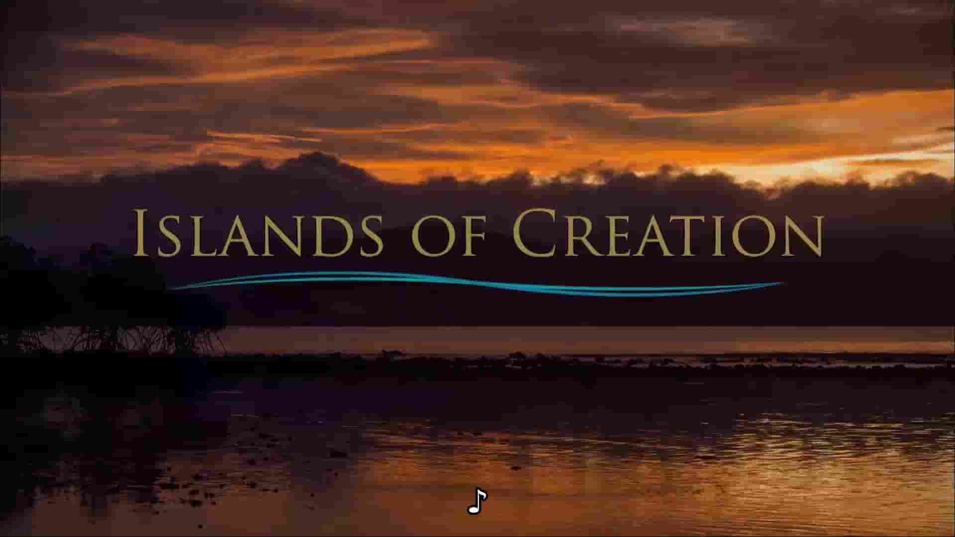 斯密森频道《创世之岛 Islands of Creation 2015》全1集 英语英字 1080P高清网盘下载
