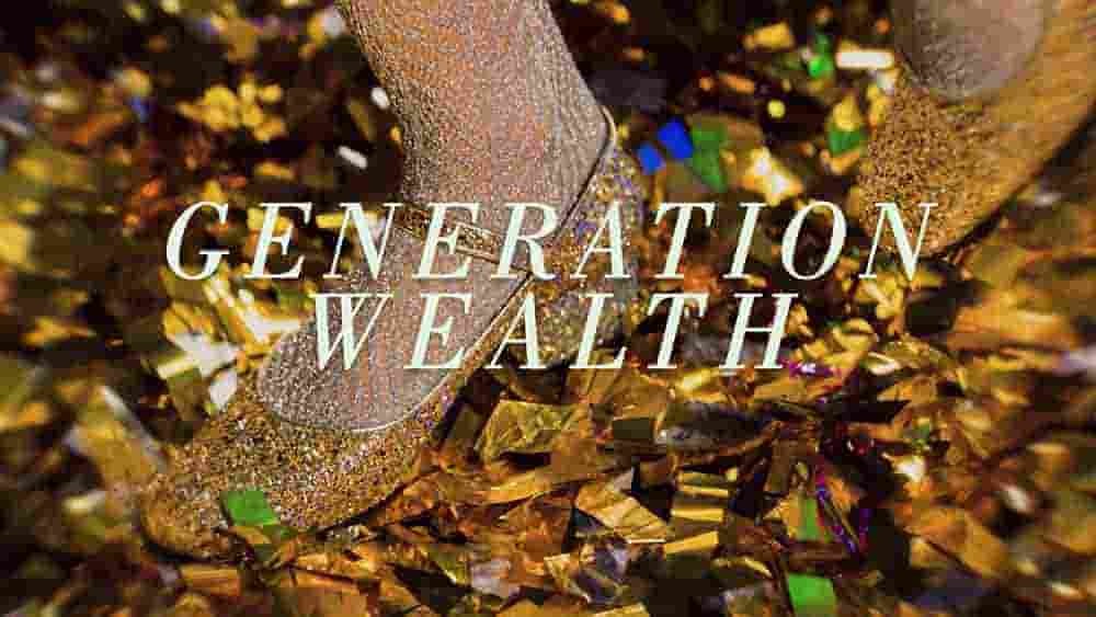 美国纪录片《一代财富 Generation Wealth 2018》全1集 英语中英双字 720P高清网盘下载