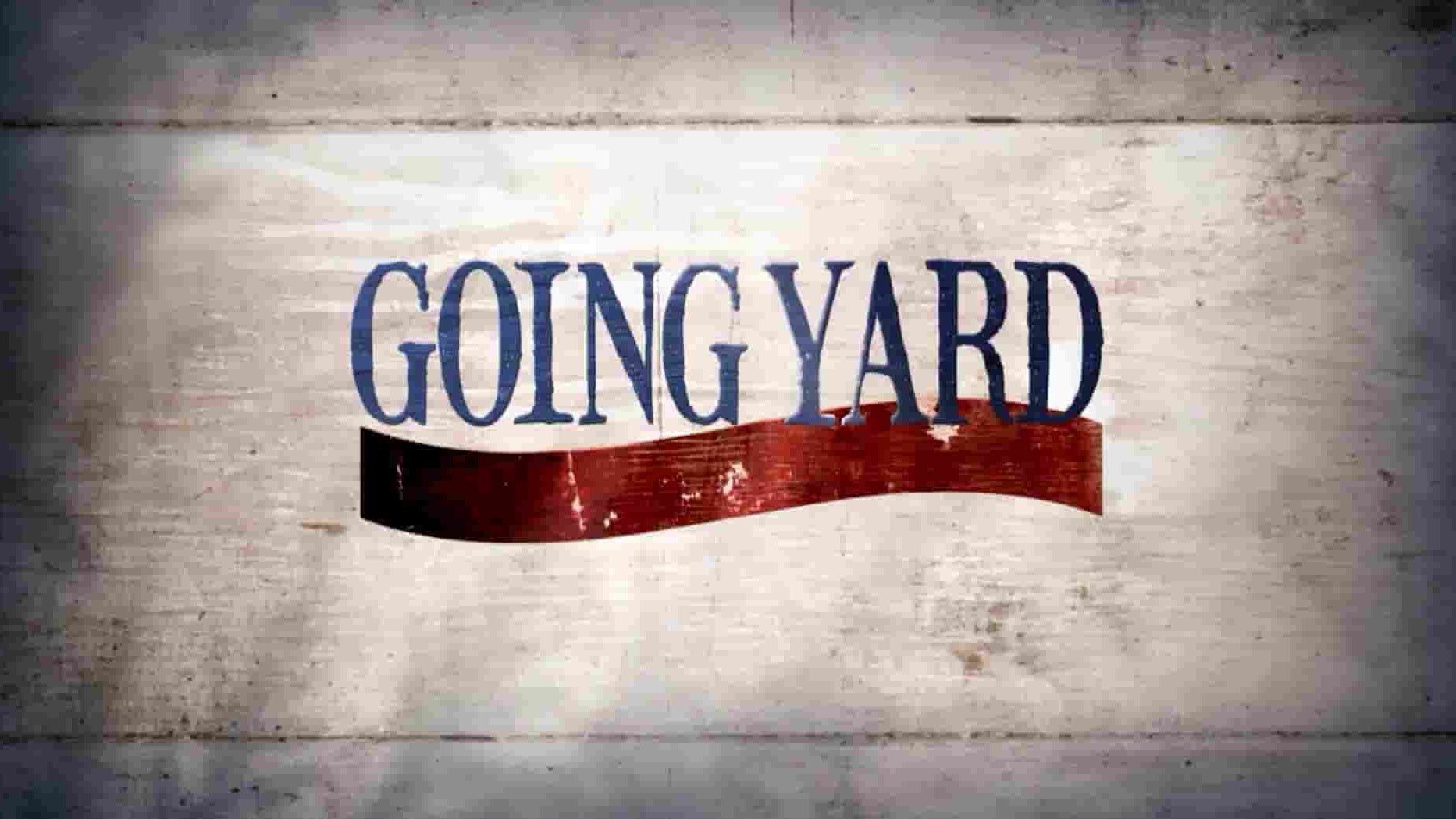 HGTV纪录片《前往庭院 Going Yard 2013》第1-2季全27集 英语中英双字 1080P高清网盘下载