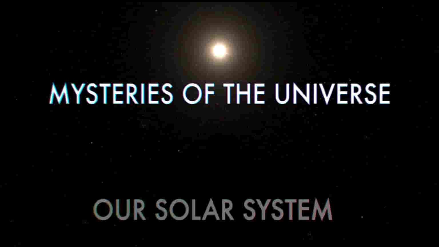 科学频道《宇宙之谜：我们的太阳系 Mysteries of the Universe: Our Solar System 2020》第1-2季全8集 英语中英双字 1080P高清网盘下载